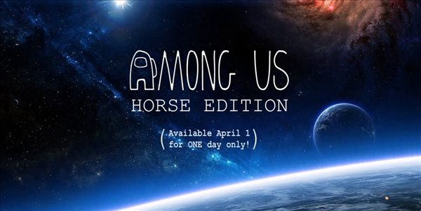 今日是“猎马”时刻！《Among Us》愚人节活动宣传片