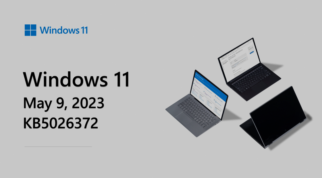 Windows 11五月更新补丁KB5026372会导致系统卡顿等问题