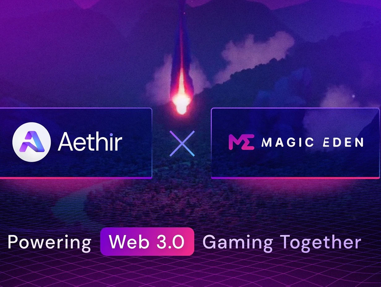 AETHIR和MAGIC EDEN合作支持下一代NFT游戏